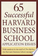 65 successful Harvard Business School application essays /