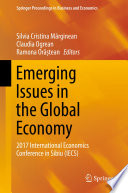 Emerging issues in the global economy : 2017 International Economic Conference in Sibiu (IECS) /