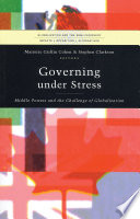 Governing under stress : middle powers and the challenge of globalization /