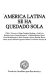 América Latina se ha quedado sola /