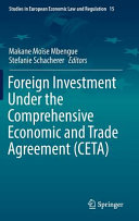 Foreign investment under the Comprehensive Economic and Trade Agreement (CETA) /