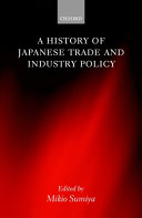 History of Japanese trade and industry policy /