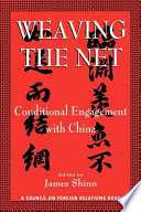 Weaving the net : conditional engagement with China /