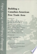 Building a Canadian-American free trade area : papers /