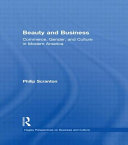 Beauty and business : commerce, gender, and culture in modern America /