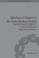 Merchant colonies in the early modern period /