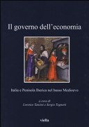Il governo dell'economia : Italia e Penisola Iberica nel basso Medioevo /