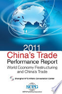 2011 China's trade performance report : world economy restructuring and china's trade /