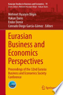 Eurasian business and economics perspectives : proceedings of the 32nd Eurasia Business and Economics Society Conference /