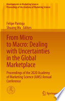 From micro to macro : dealing with uncertainties in the global marketplace : proceedings of the 2020 Academy of Marketing Science (AMS) Annual Conference /