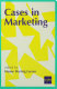 Cases in marketing /