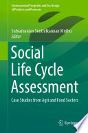 Social life cycle assessment : case studies from agri and food sectors /