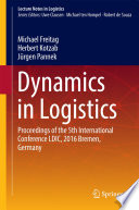 Dynamics in logistics : proceedings of the 5th International Conference LDIC, 2016 Bremen, Germany /