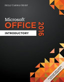 Microsoft Office 365 : Office 2016 : introductory /