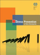 Stress prevention at work checkpoints : practical improvements for stress prevention in the workplace / International Labour Office.