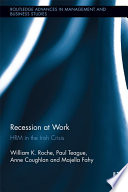 Recession at work : HRM in the Irish crisis /