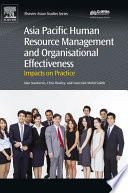 Asia Pacific human resource management and organisational effectiveness : impacts on practice /