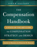 The compensation handbook : a state-of-the-art guide to compensation strategy and design /