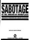 Sabotage in the American workplace : anecdotes of dissatisfaction, mischief, and revenge /