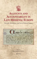 Accounts and accountability in late medieval Europe /