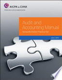 Audit and accounting manual : nonauthoritative practice aid.