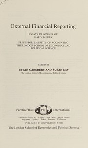 External financial reporting : essays in honour of Harold Edey, Professor Emeritus of Accounting, the London School of Economics and Political Science /