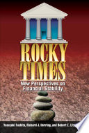 Rocky times : new perspectives on managing financial stability /