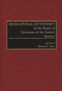 Biographical dictionary of the Board of Governors of the Federal Reserve /