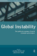 Global instability : the political economy of world economic governance /