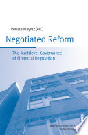 Negotiated reform : the multilevel governance of financial regulation /