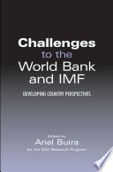 Challenges to the World Bank and IMF : developing country perspectives /