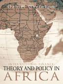 International finance : theory and policy in Africa / edited by Daniel Gbetnkom.