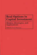 Real options in capital investment : models, strategies, and applications /