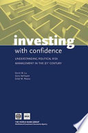 Investing with confidence : understanding political risk management in the 21st century /