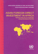 Asian foreign direct investment in Africa : towards a new era of cooperation among developing countries.