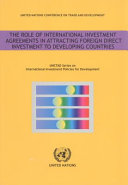 The role of international investment agreements in attracting foreign direct investment to developing countries.