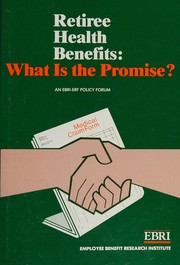 Retiree health benefits, what is the promise? /