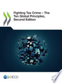 Fighting tax crime : the ten global principles.