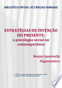 Estratégias de invenção do presente : a psicologia social no contemporâneo /