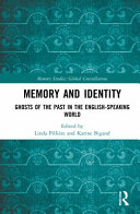Memory and identity : ghosts of the past in the English-speaking world /