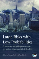 Large risks with low probabilities : perceptions and willingness to take preventive measures against flooding /