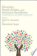 Diversity, social justice, and inclusive excellence : transdisciplinary and global perspectives /