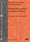 Inmigración, género y espacios urbanos : los retos de la diversidad /