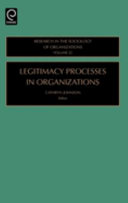 Legitimacy processes in organizations /