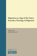 Migration as a sign of the times : towards a theology of migration /