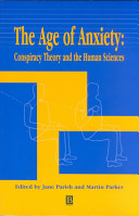 The age of anxiety : conspiracy theory and the human sciences /