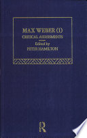 Max Weber, critical assessment 1 /