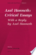 Axel Honneth : critical essays : with a reply by Axel Honneth /