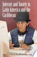 Internet and society in Latin America and the Caribbean /