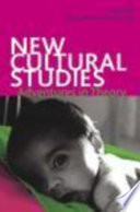 New cultural studies : adventures in theory /